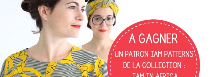 Jeu concours Les patrons Iam Patterns collection Iam in Africa!