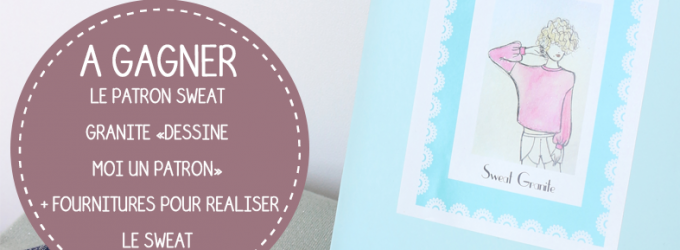 Jeu concours Dessine moi un patron – Lot pour sweat