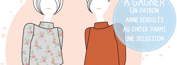 Jeu concours Patrons de Couture Anne Kerdilès – Février 2018