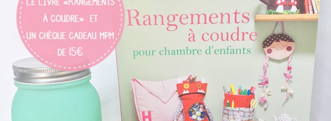 Jeu concours Livre rangements à coudre pour chambre d’enfants – Août 2018