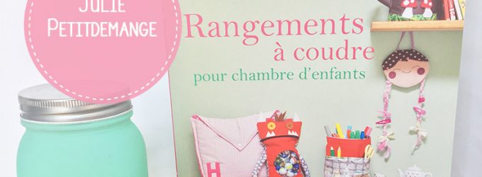 Les résultats du Jeu concours Livre rangements à coudre pour chambre d’enfants – Août 2018