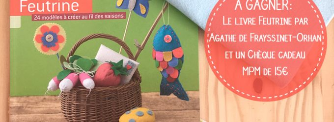Jeu concours Feutrine 24 modèles à créer au fil des saisons – Août 2018