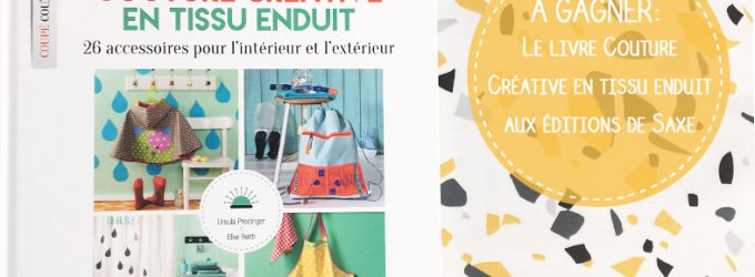 Jeu concours Couture Créative en Tissu Enduit – Septembre 2018