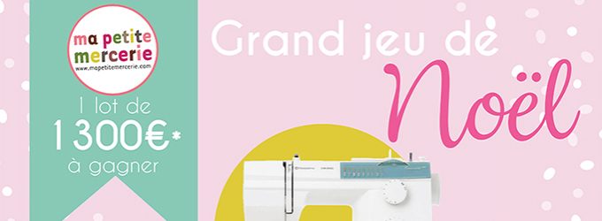 Le Grand Jeu de Noël avec Créativ’ Découpe, Husqvarna Viking & Ma Petite Mercerie
